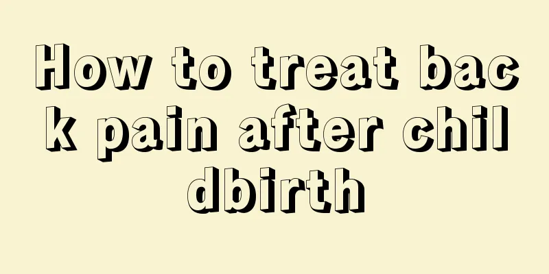 How to treat back pain after childbirth