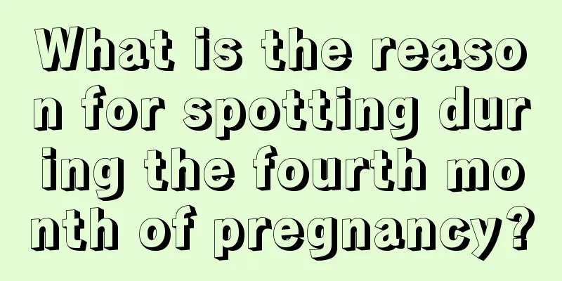 What is the reason for spotting during the fourth month of pregnancy?