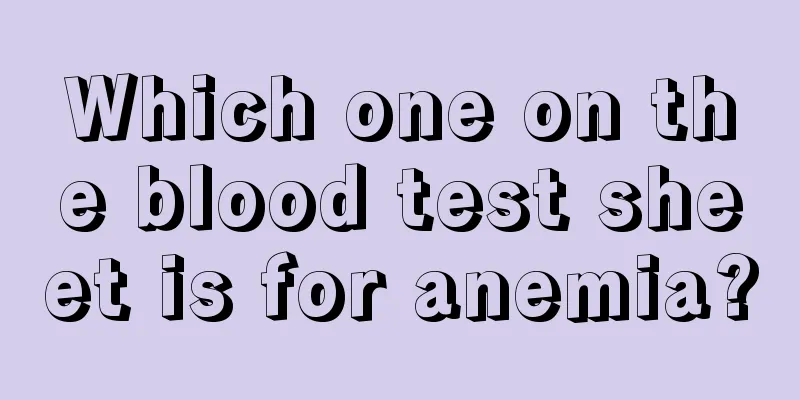 Which one on the blood test sheet is for anemia?