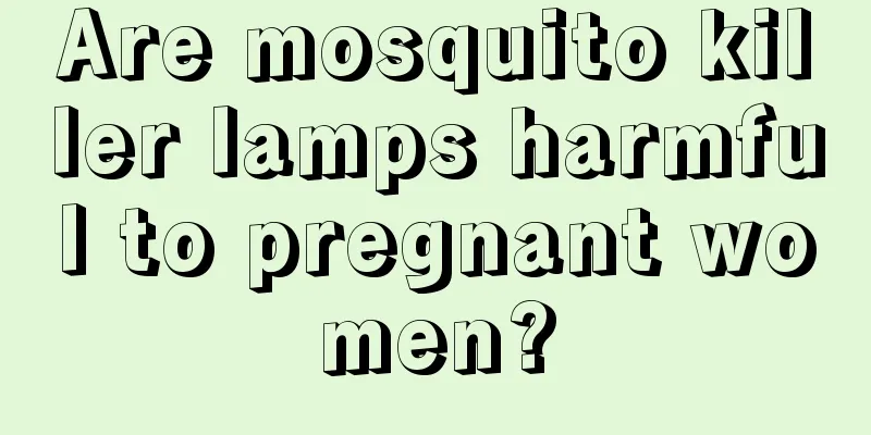 Are mosquito killer lamps harmful to pregnant women?