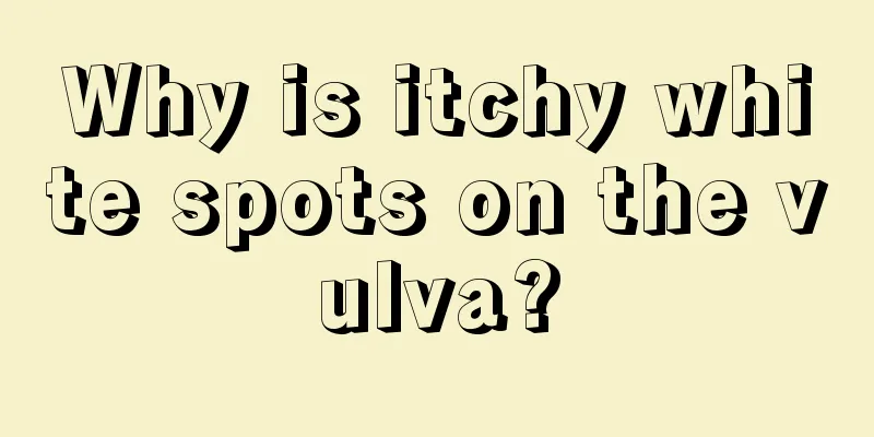 Why is itchy white spots on the vulva?