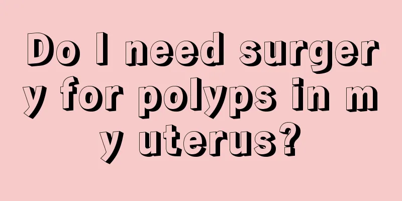 Do I need surgery for polyps in my uterus?