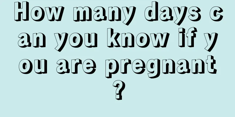 How many days can you know if you are pregnant?