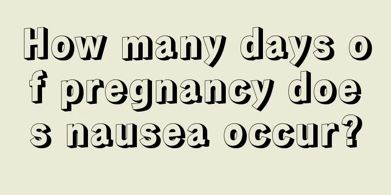 How many days of pregnancy does nausea occur?