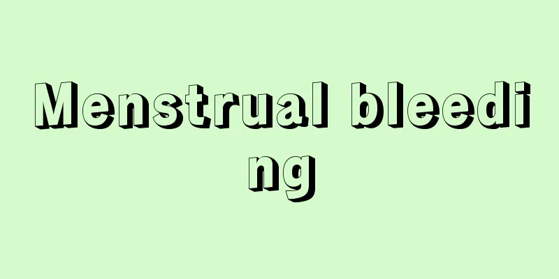 Menstrual bleeding