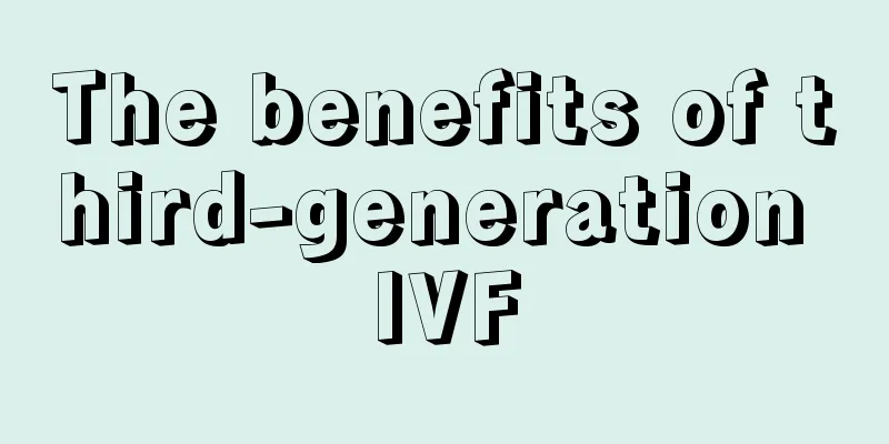 The benefits of third-generation IVF