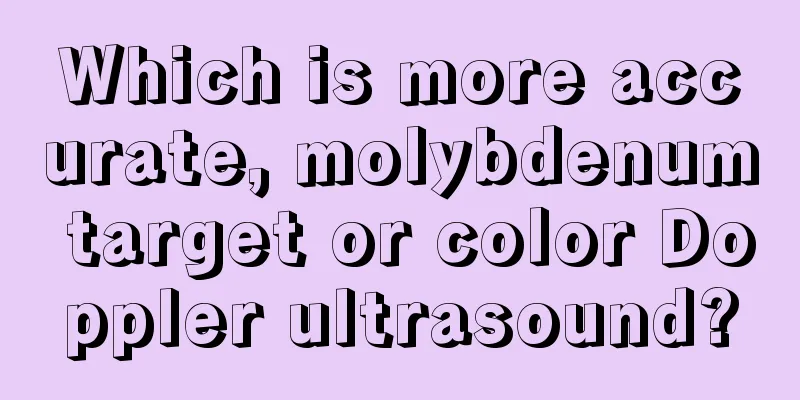 Which is more accurate, molybdenum target or color Doppler ultrasound?