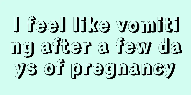 I feel like vomiting after a few days of pregnancy