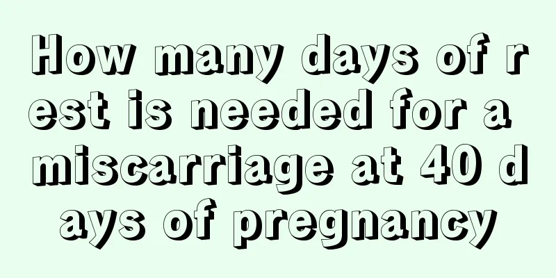 How many days of rest is needed for a miscarriage at 40 days of pregnancy