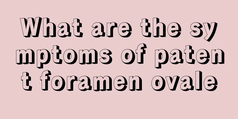 What are the symptoms of patent foramen ovale