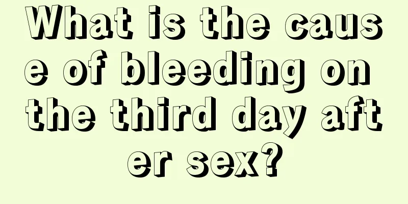 What is the cause of bleeding on the third day after sex?