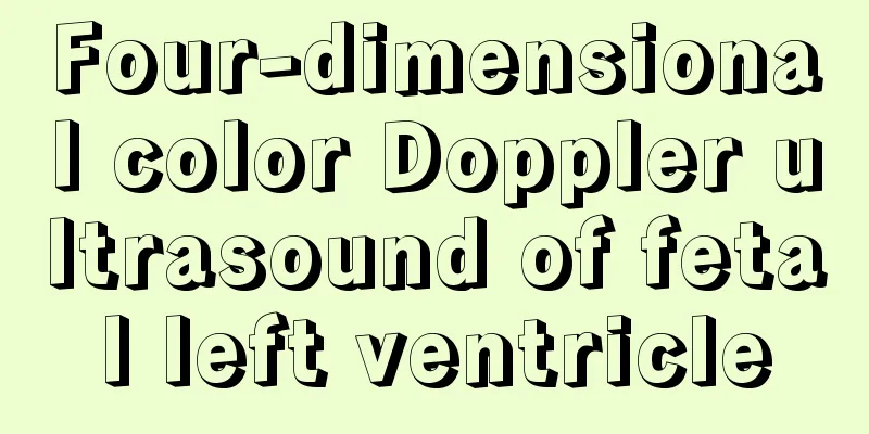 Four-dimensional color Doppler ultrasound of fetal left ventricle