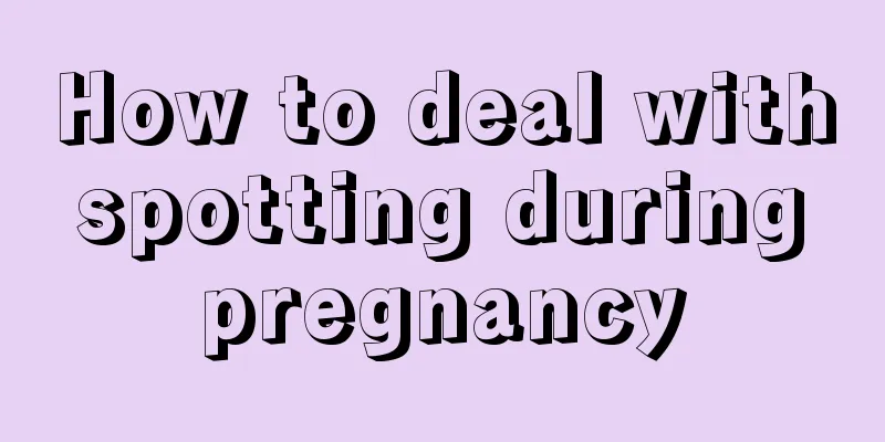 How to deal with spotting during pregnancy