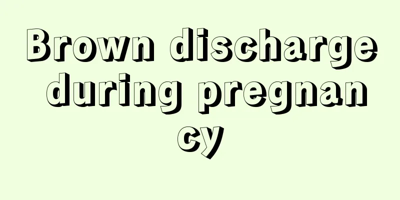 Brown discharge during pregnancy