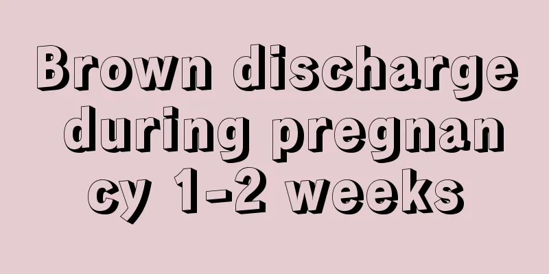 Brown discharge during pregnancy 1-2 weeks