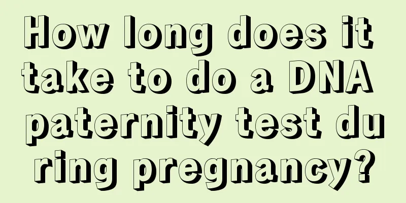 How long does it take to do a DNA paternity test during pregnancy?