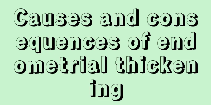 Causes and consequences of endometrial thickening