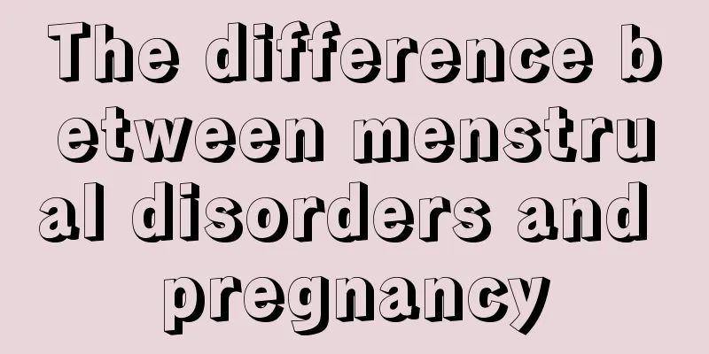 The difference between menstrual disorders and pregnancy