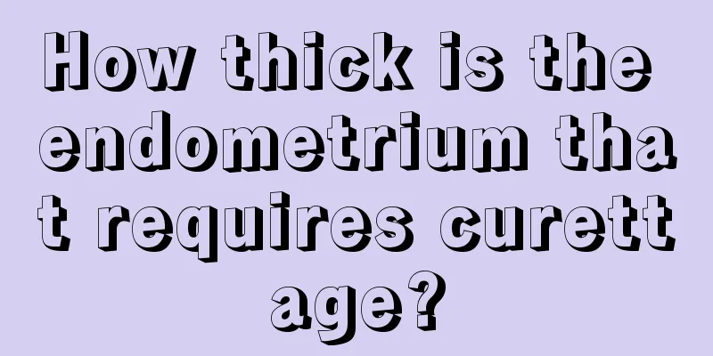 How thick is the endometrium that requires curettage?