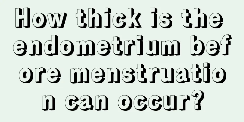 How thick is the endometrium before menstruation can occur?