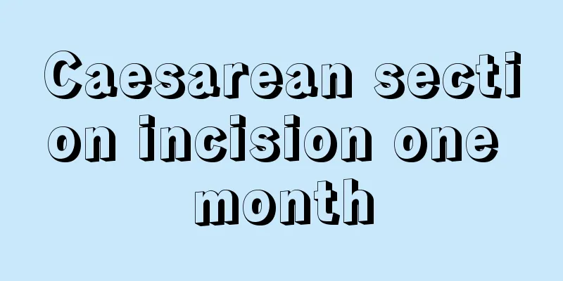 Caesarean section incision one month