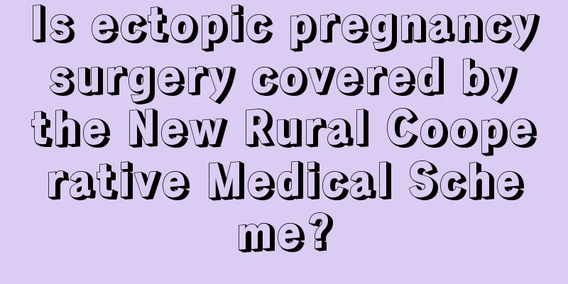 Is ectopic pregnancy surgery covered by the New Rural Cooperative Medical Scheme?