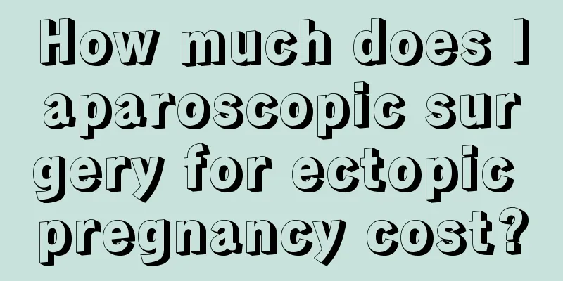 How much does laparoscopic surgery for ectopic pregnancy cost?