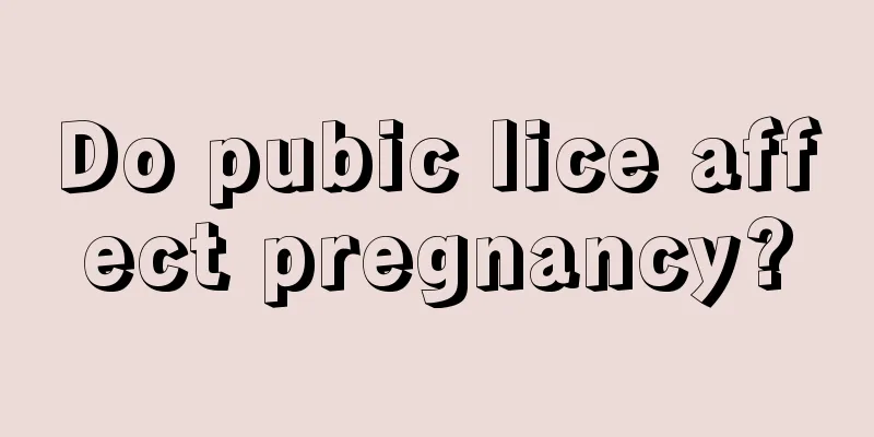 Do pubic lice affect pregnancy?