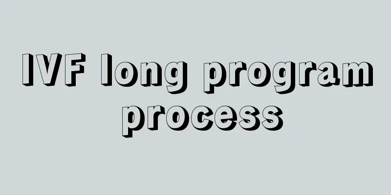 IVF long program process