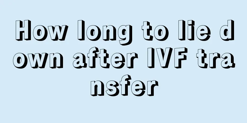 How long to lie down after IVF transfer