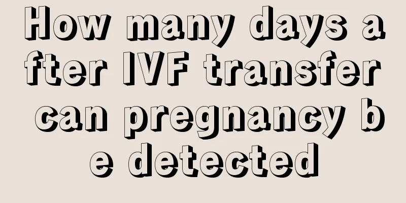 How many days after IVF transfer can pregnancy be detected