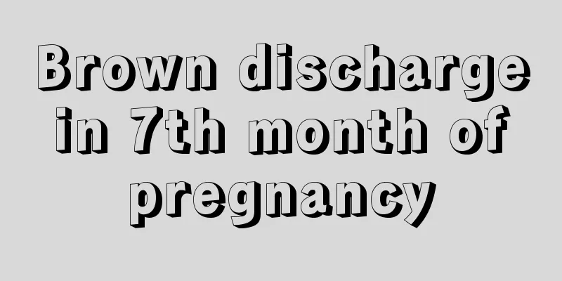 Brown discharge in 7th month of pregnancy