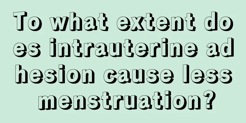 To what extent does intrauterine adhesion cause less menstruation?