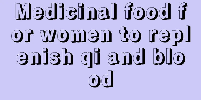 Medicinal food for women to replenish qi and blood