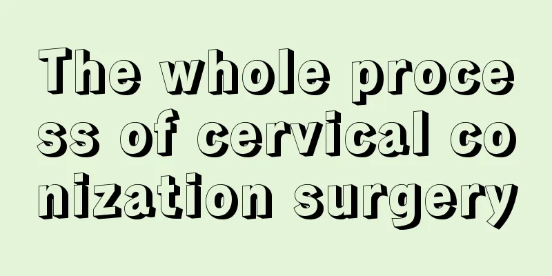 The whole process of cervical conization surgery