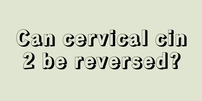 Can cervical cin2 be reversed?