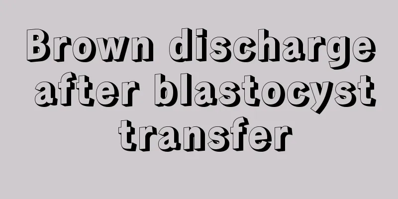 Brown discharge after blastocyst transfer