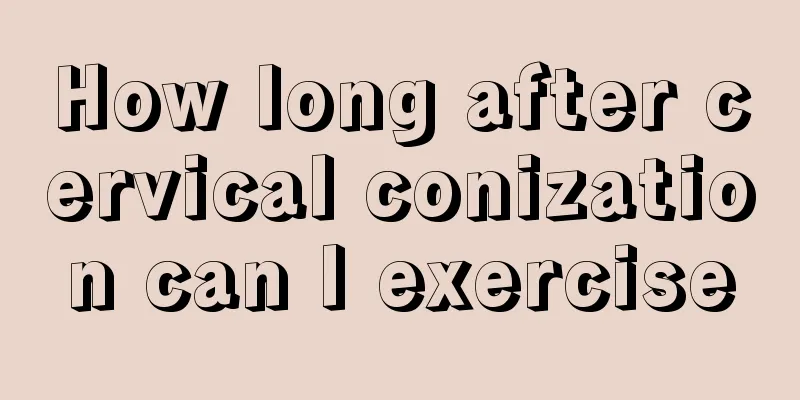 How long after cervical conization can I exercise