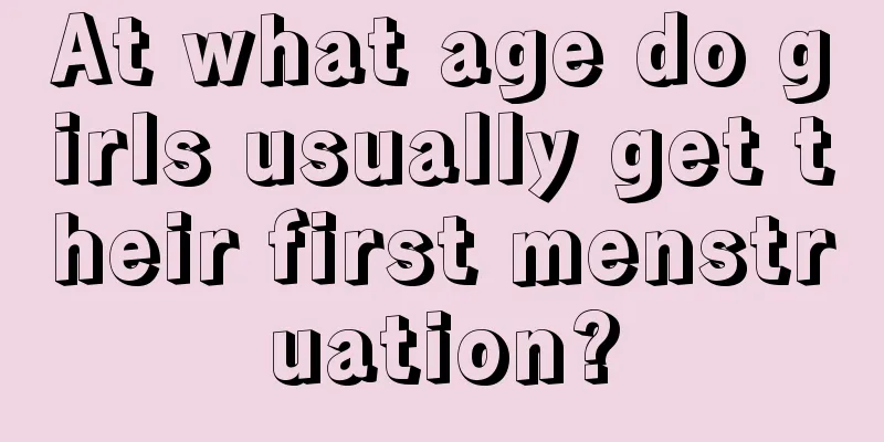 At what age do girls usually get their first menstruation?