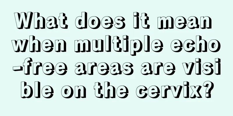 What does it mean when multiple echo-free areas are visible on the cervix?