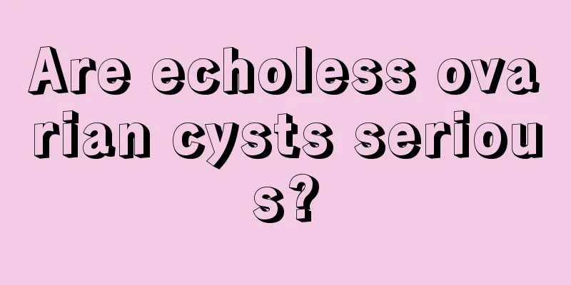 Are echoless ovarian cysts serious?