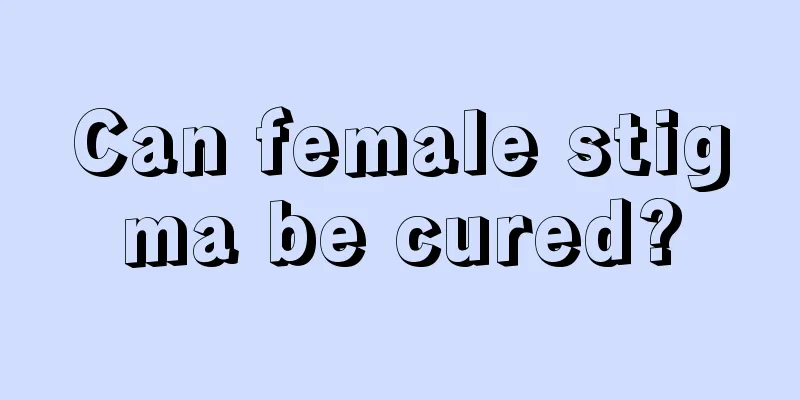 Can female stigma be cured?