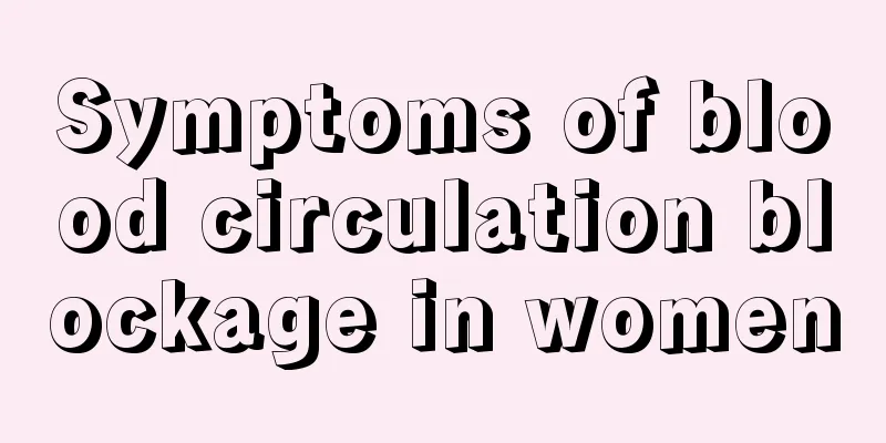 Symptoms of blood circulation blockage in women