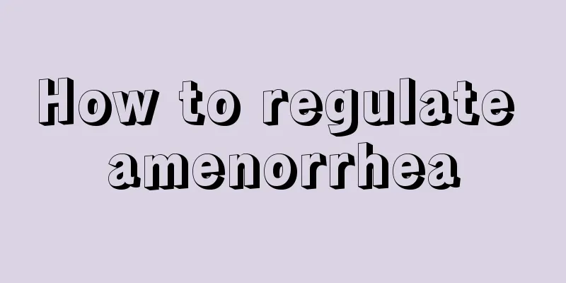 How to regulate amenorrhea