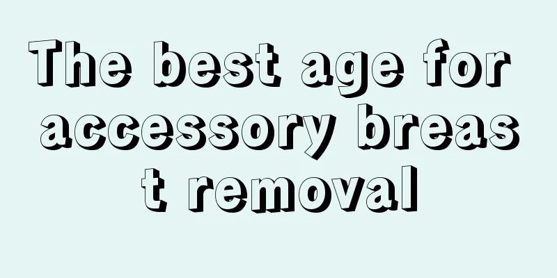 The best age for accessory breast removal