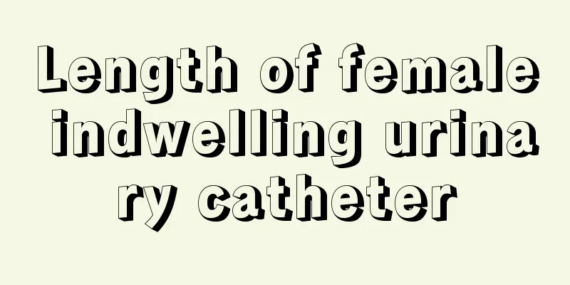 Length of female indwelling urinary catheter