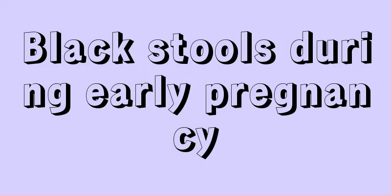 Black stools during early pregnancy