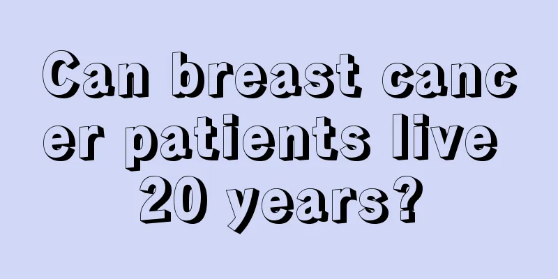 Can breast cancer patients live 20 years?