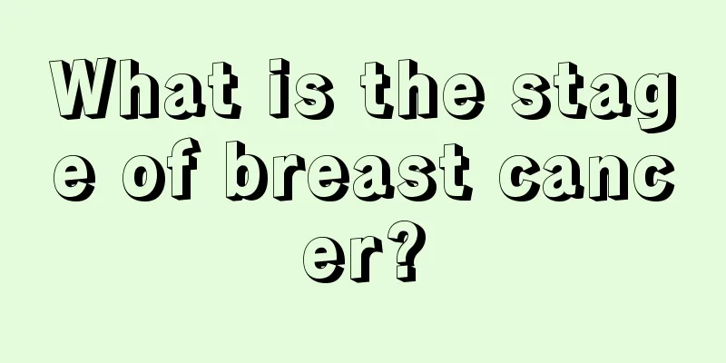 What is the stage of breast cancer?