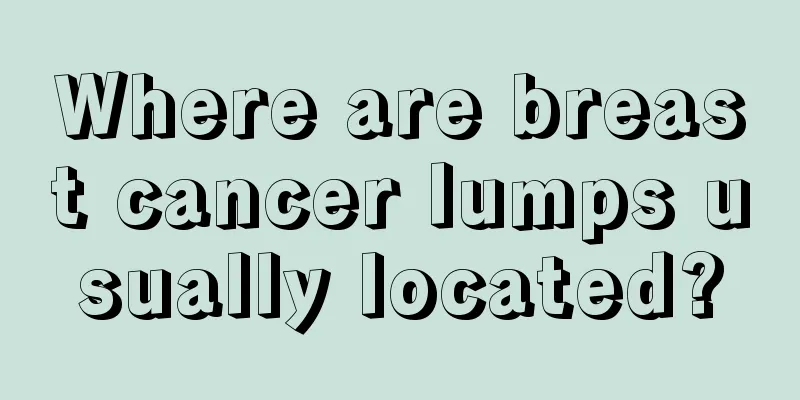 Where are breast cancer lumps usually located?